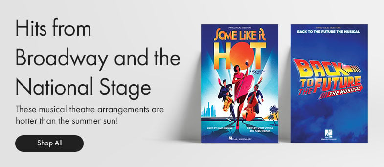 Shop hits from Broadway and stage for the hottest musical theatre arrangements!