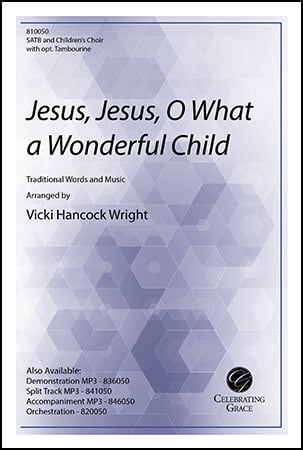 Jesus, Jesus, O What a Wonderful Child