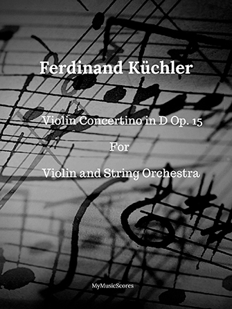 Kuchler Concertino in D Op. 15 for Violin and String Orchestra