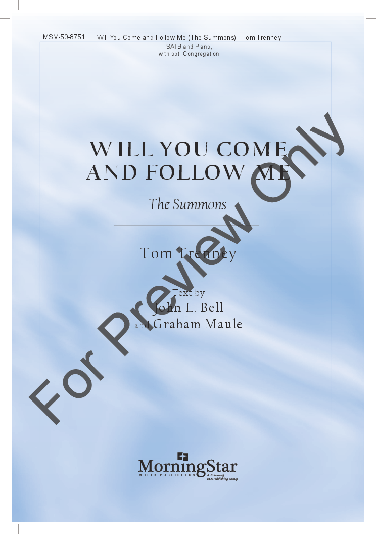 Will You Come and Follow Me : The Summons