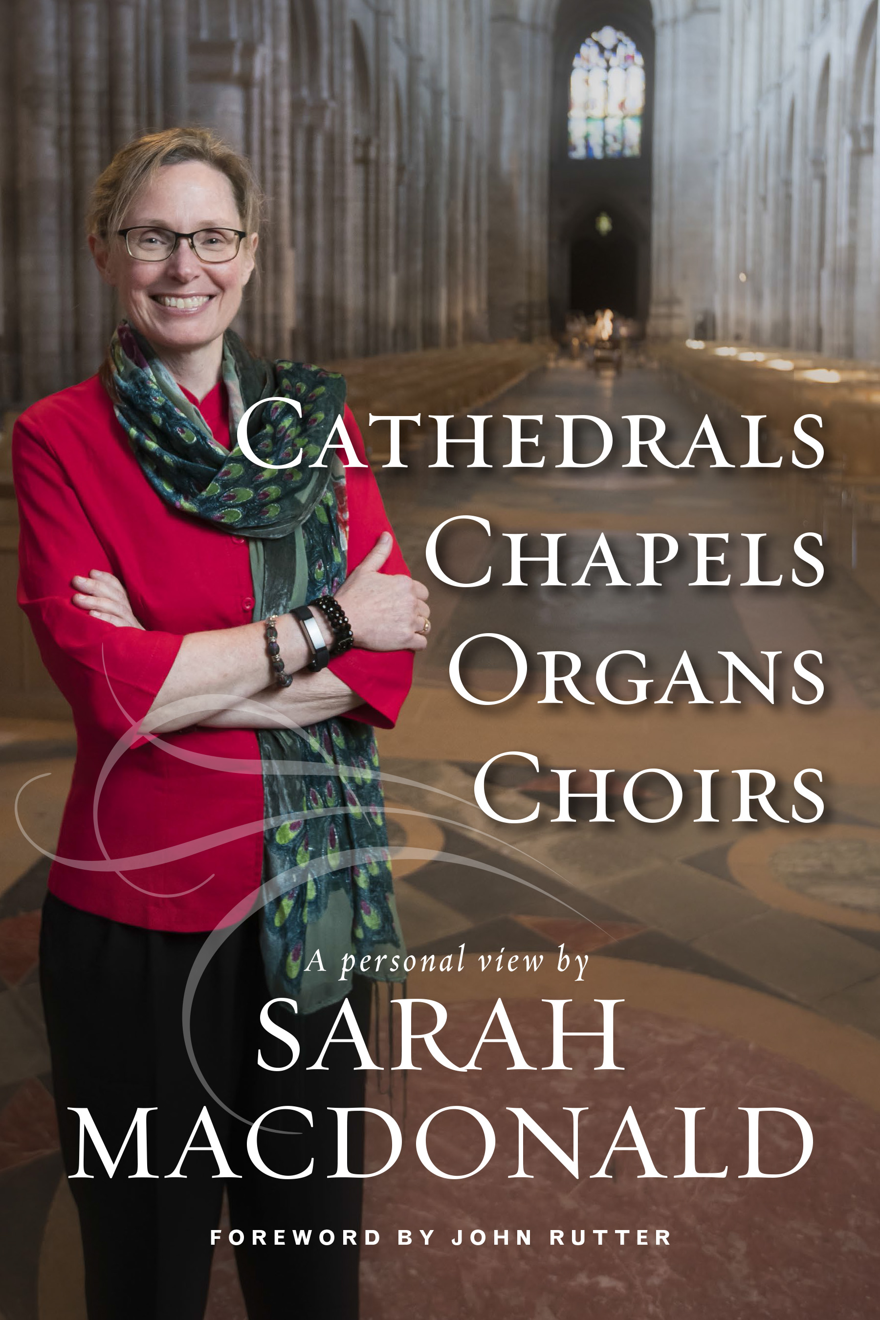 Cathedrals, Chapels, Organs, Choirs