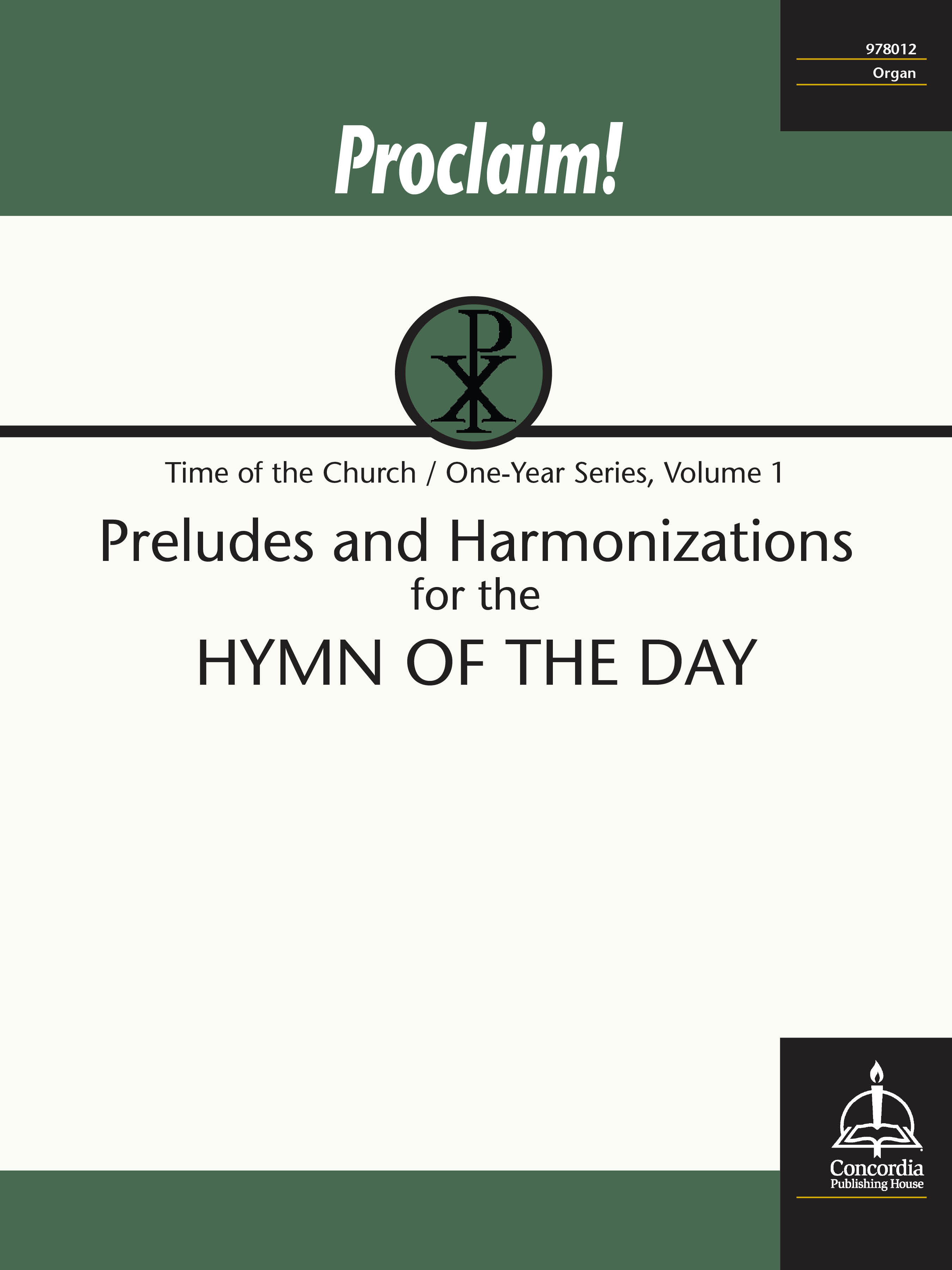 Proclaim! Preludes and Harmonizations for the Hymn of the Day